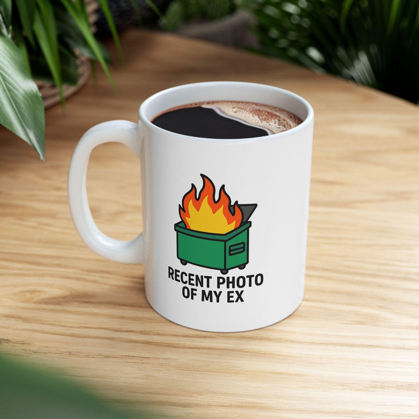 Dumpster Fire Mug – “Recent Photo of My Ex” Funny Breakup Coffee Cup