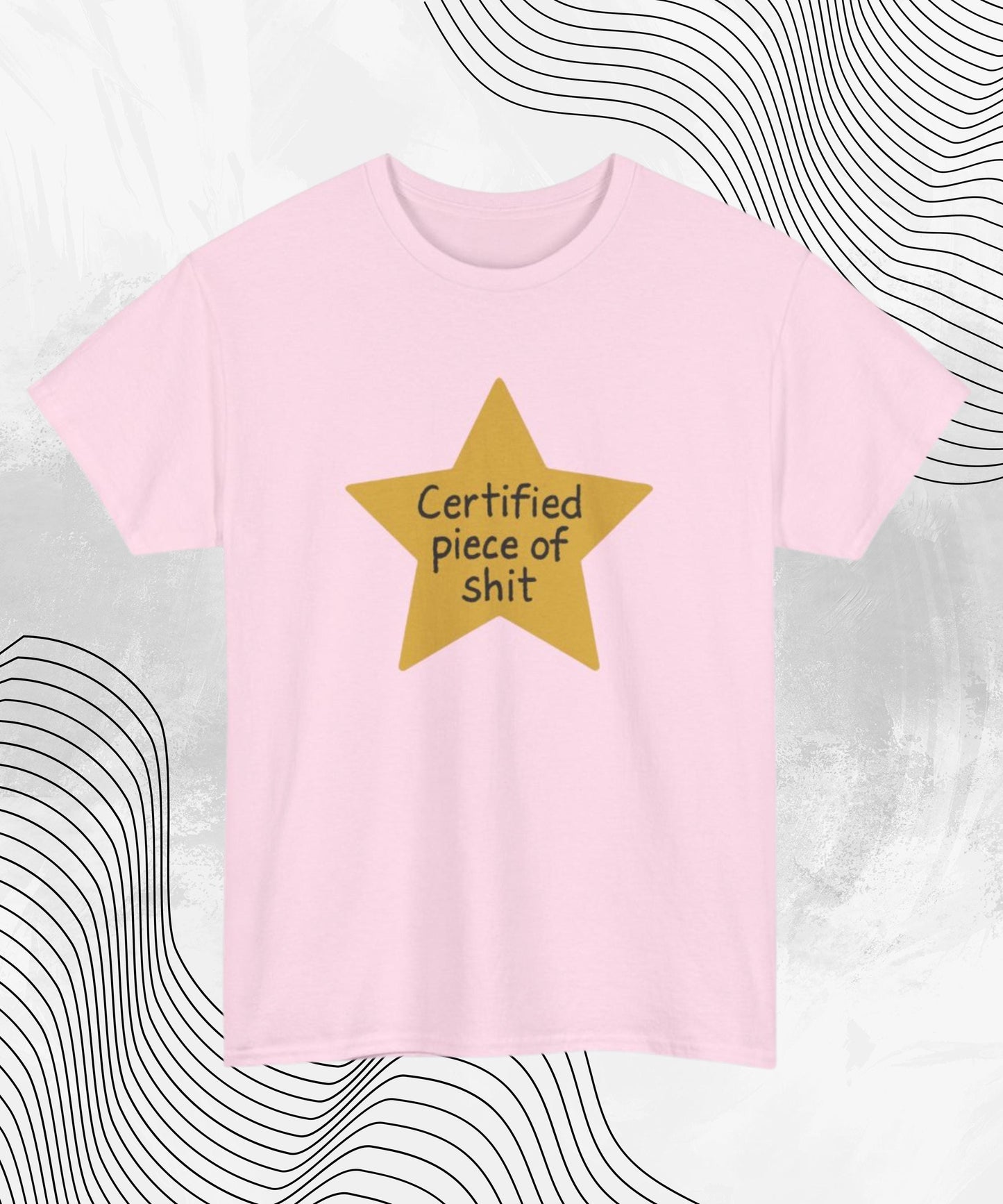 Certified Piece of Sh*t T-Shirt – Funny Gold Star Meme Tee for Shameless Legends