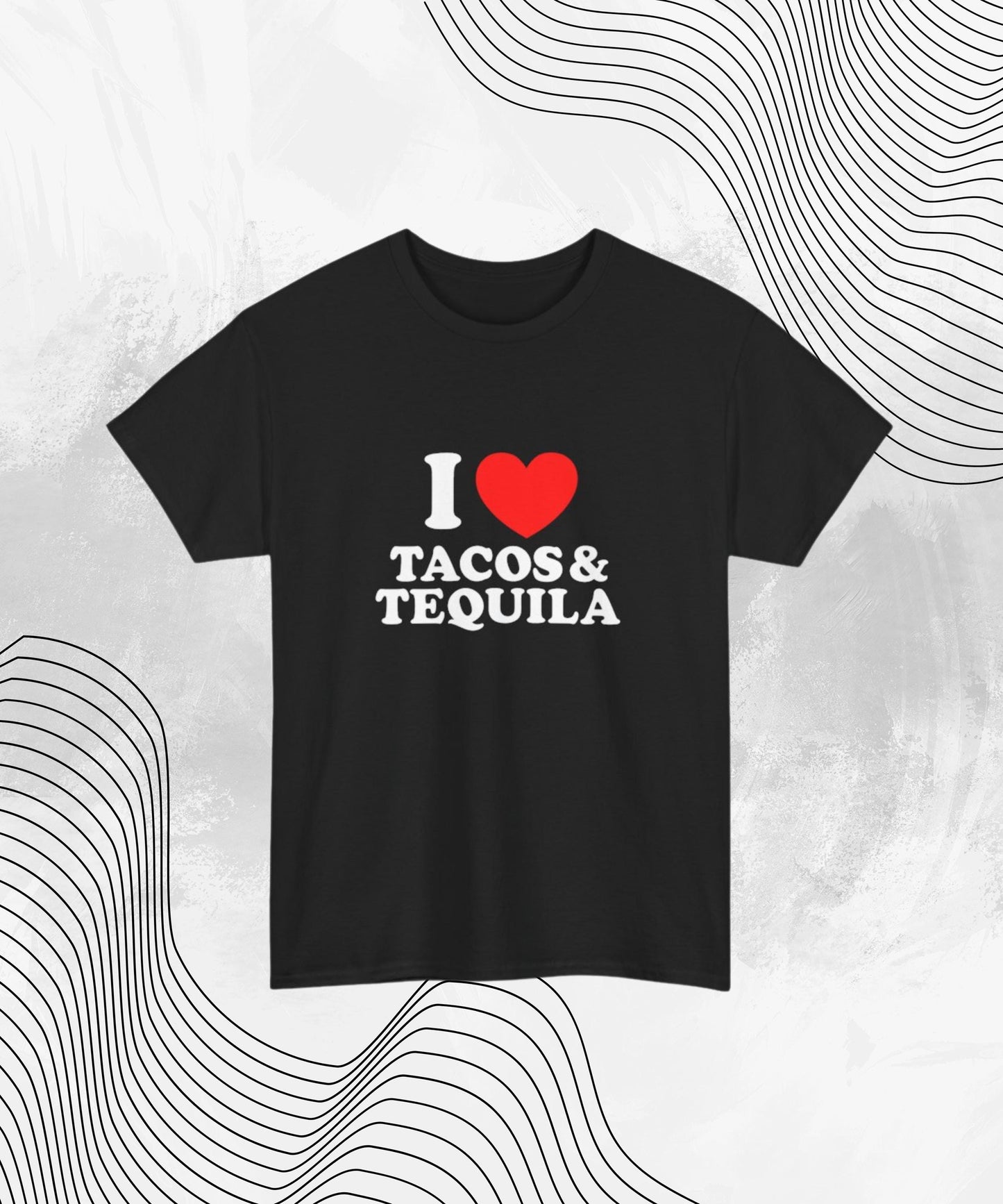I Love Tacos & Tequila T-Shirt – Funny Food & Drink Tee for Party People