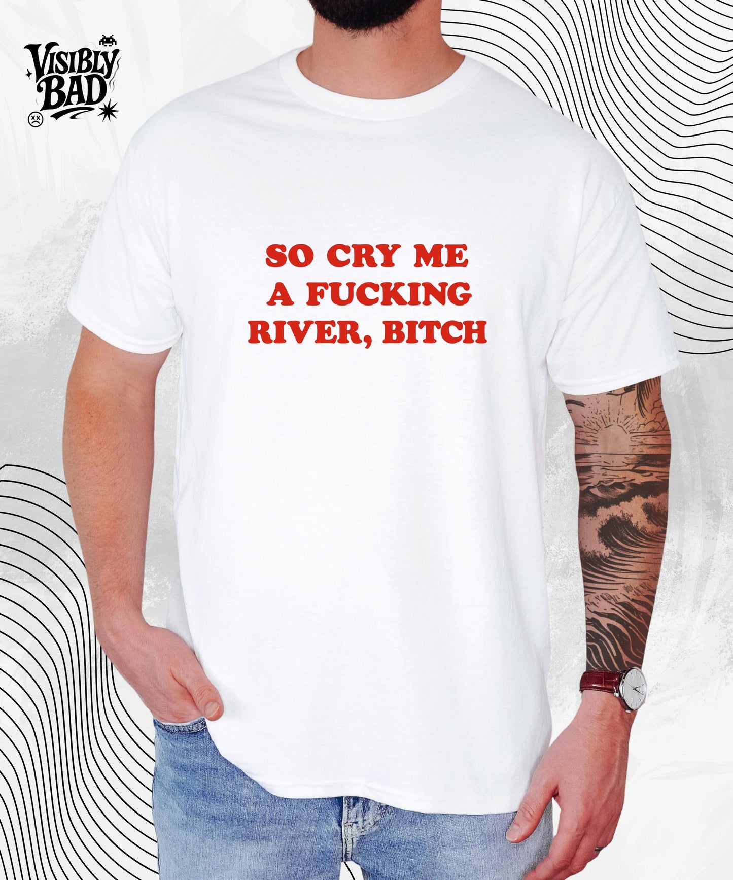 Cry Me a F*cking River T-Shirt – Savage Sarcastic Quote Tee for the Cold-Hearted and Unbothered