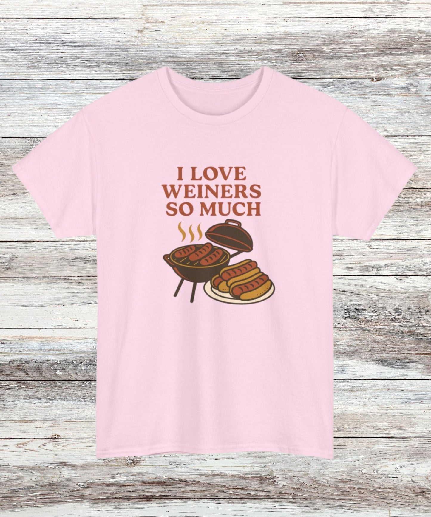 I Love Weiners So Much T-Shirt - Funny Glizzy Lover Tee, Cute Hot Dog Gift, Casual Graphic Shirt for Hot Dog Lovers