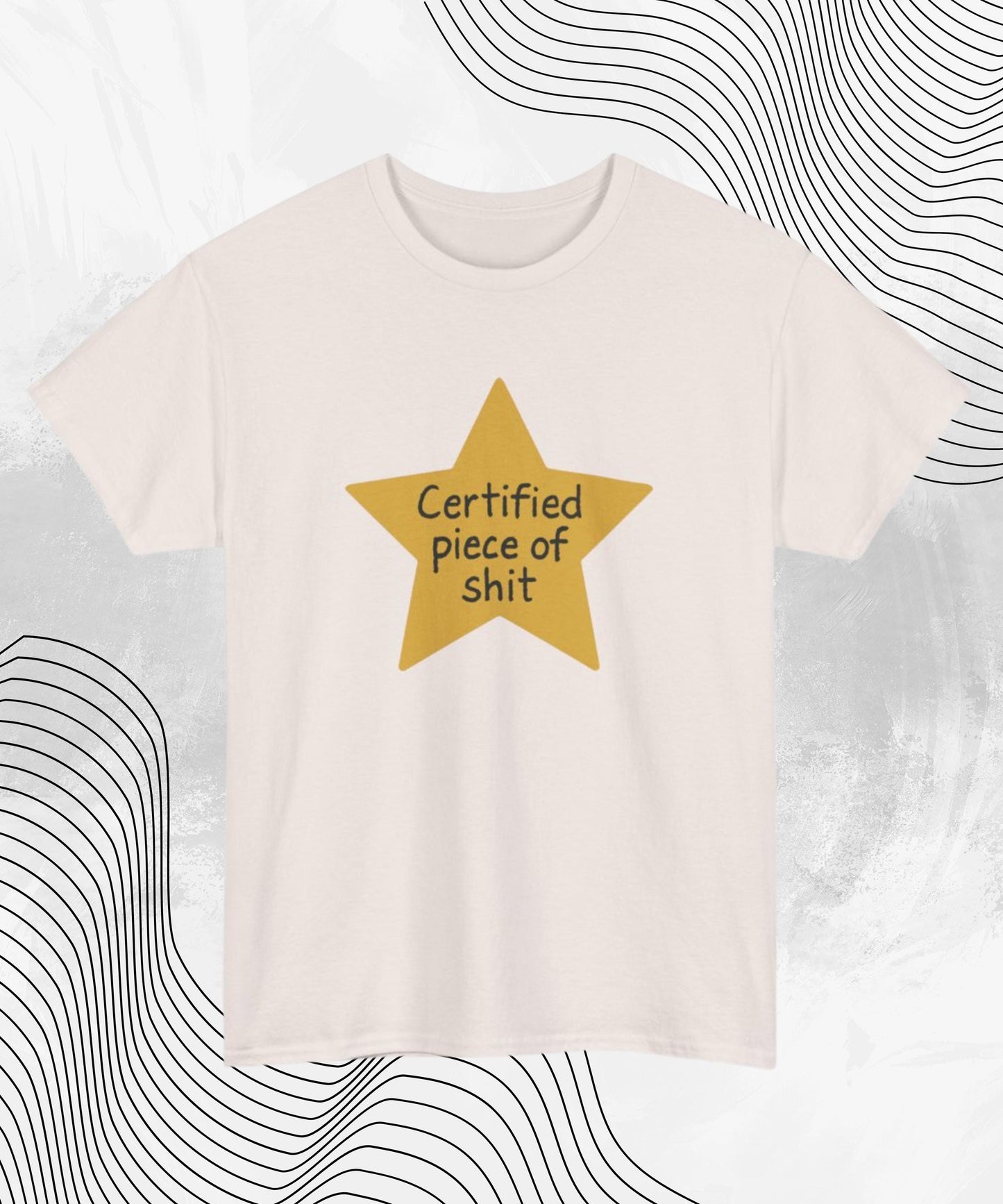 Certified Piece of Sh*t T-Shirt – Funny Gold Star Meme Tee for Shameless Legends