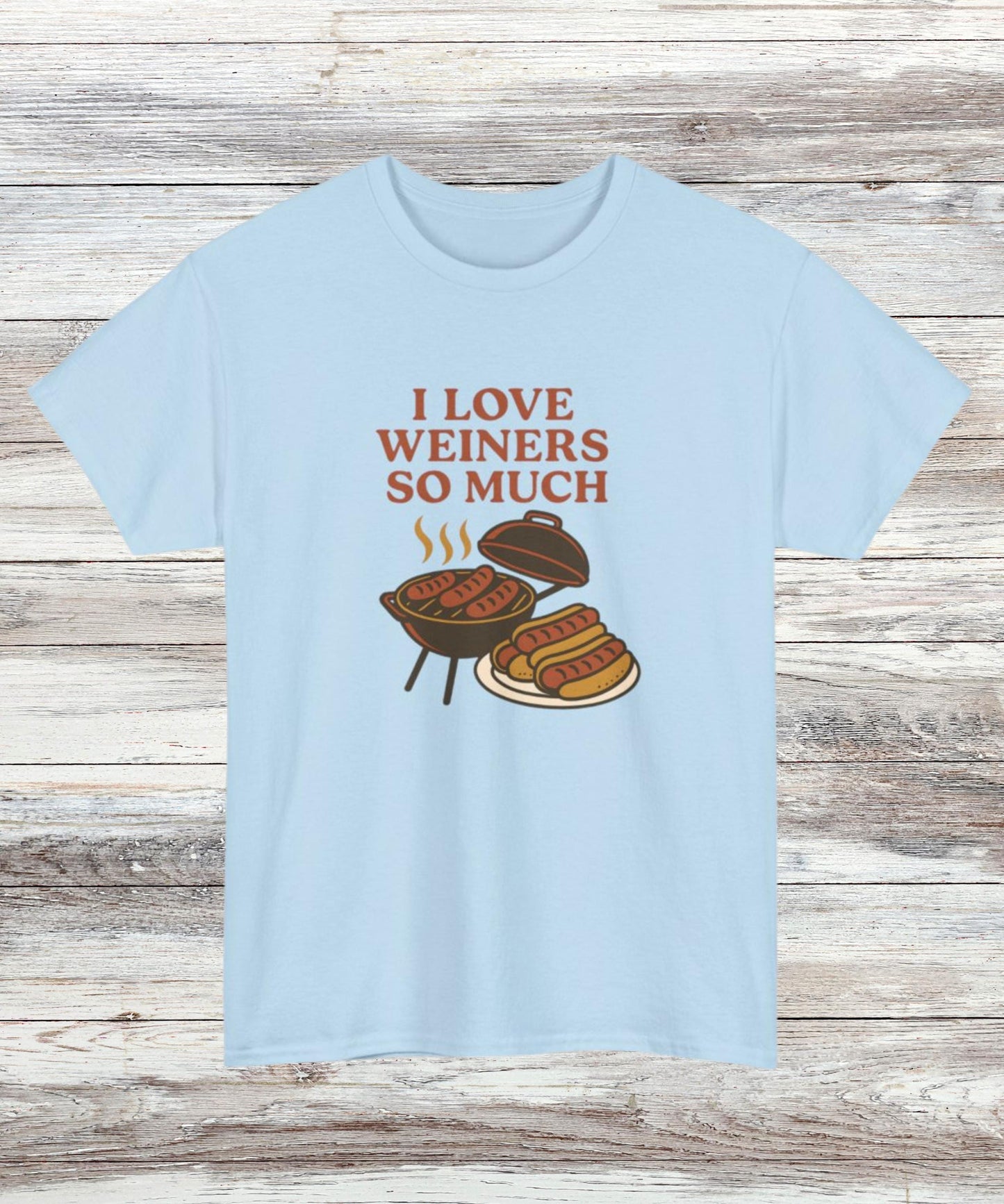 I Love Weiners So Much T-Shirt - Funny Glizzy Lover Tee, Cute Hot Dog Gift, Casual Graphic Shirt for Hot Dog Lovers