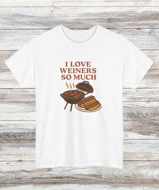 I Love Weiners So Much T-Shirt - Funny Glizzy Lover Tee, Cute Hot Dog Gift, Casual Graphic Shirt for Hot Dog Lovers