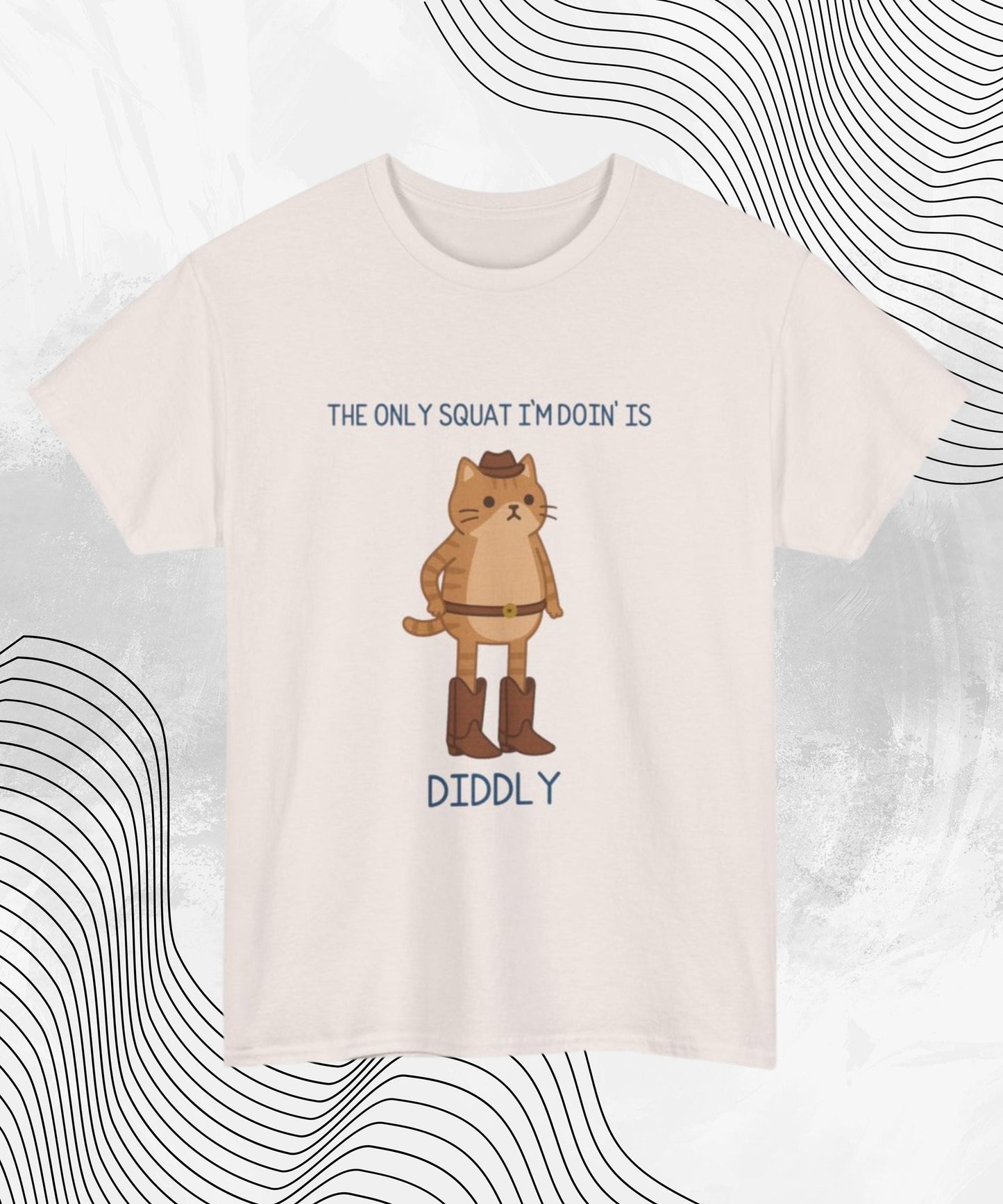 The Only Squat I’m Doin’ Is Diddly T-Shirt – Funny Cowboy Cat Lazy Humor Tee