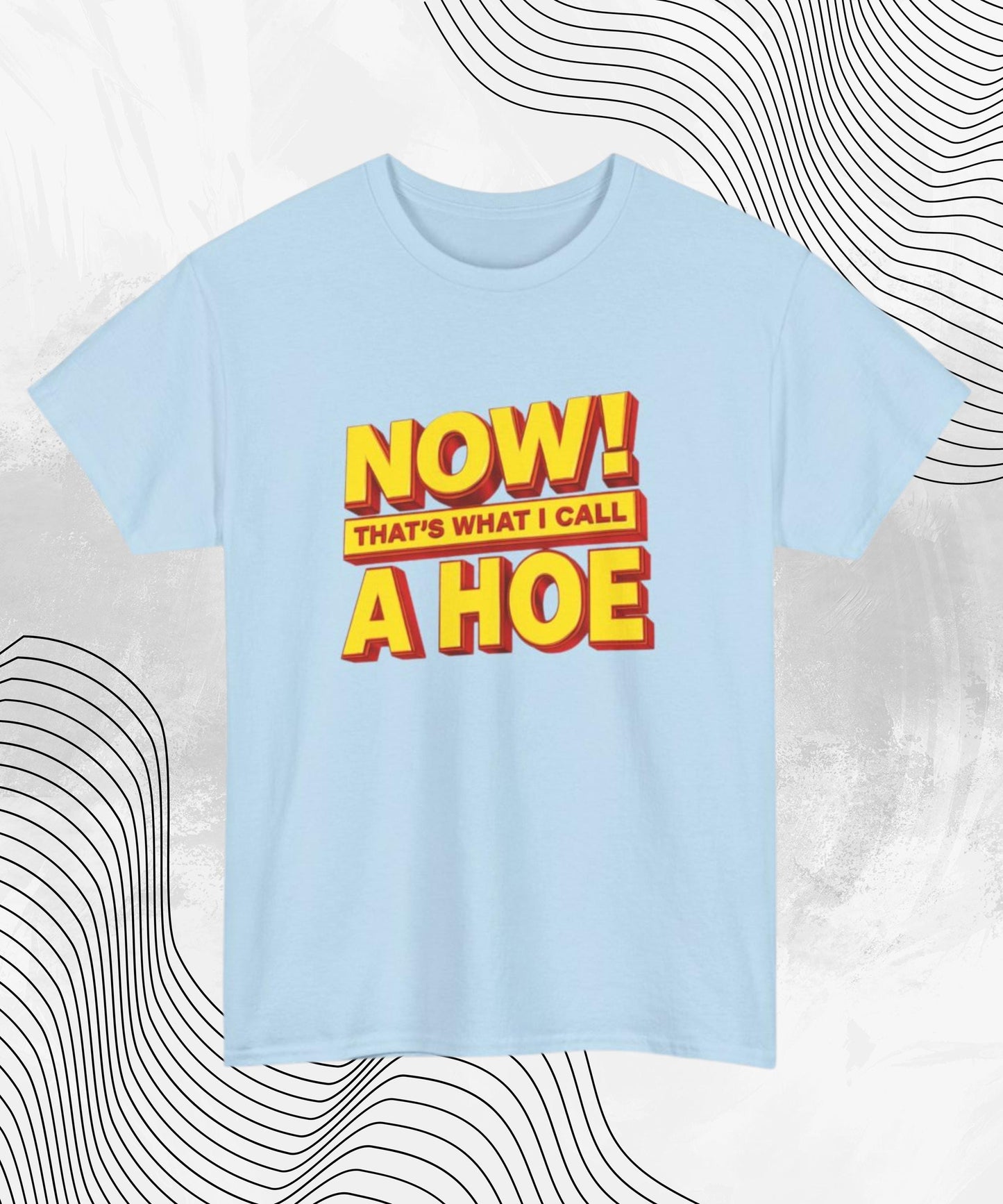 Funny Y2K T-Shirt Now That’s What I Call A Hoe Graphic Tee, Casual Humor Shirt, Gift for Friends, Trendy Streetwear Top