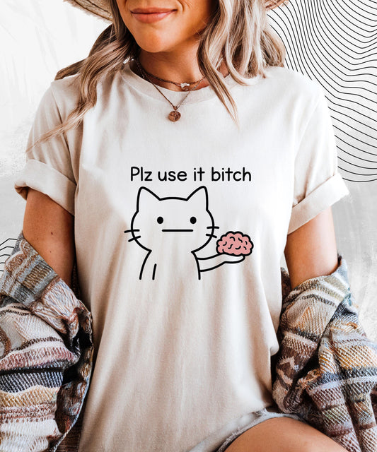 Funny Brain T-Shirt, Sarcastic Quote Tee, Humorous Graphic Shirt for Adult Humor, Casual Unisex Top, Gift for Friends & Family