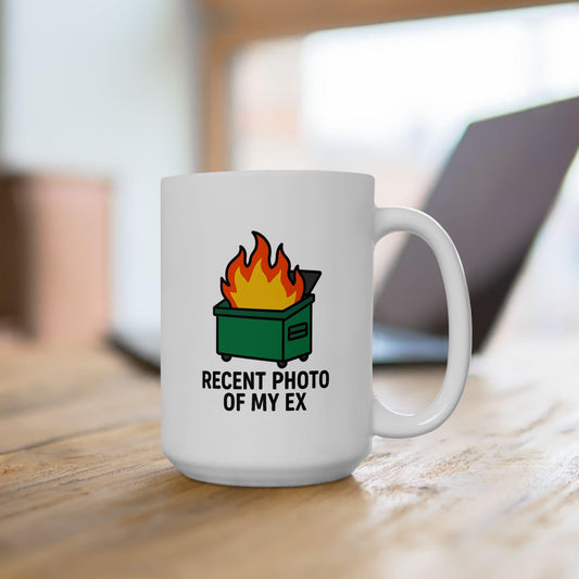 Dumpster Fire Mug – “Recent Photo of My Ex” Funny Breakup Coffee Cup