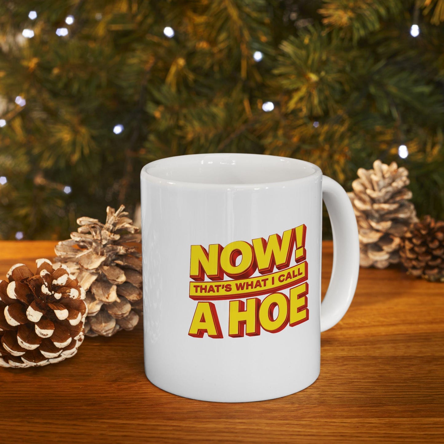 Now That’s What I Call a Hoe Mug – Funny & Savage Coffee Cup Inspired by 2000s Nostalgia