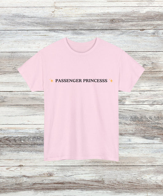Passenger Princess T-Shirt - Funny Car Ride Tee, Cute Graphic Top, Ideal Gift for Her, Cozy Casual Wear, Trendy Women's Apparel