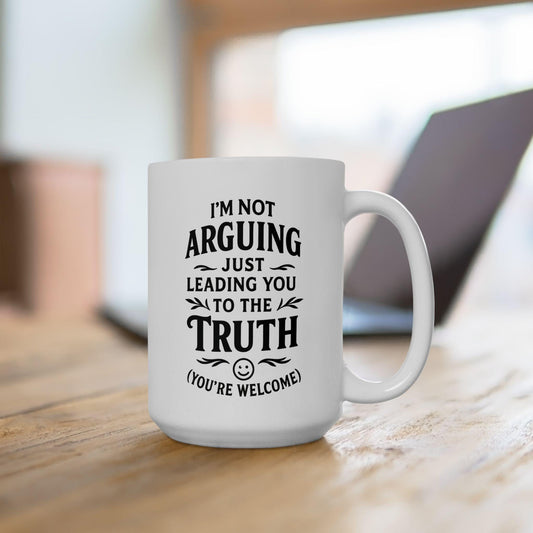 Funny Coffee Mug I'm Not Arguing Sarcastic Saying Gift for Him & Her Unique Office Desk Drinkware Cup