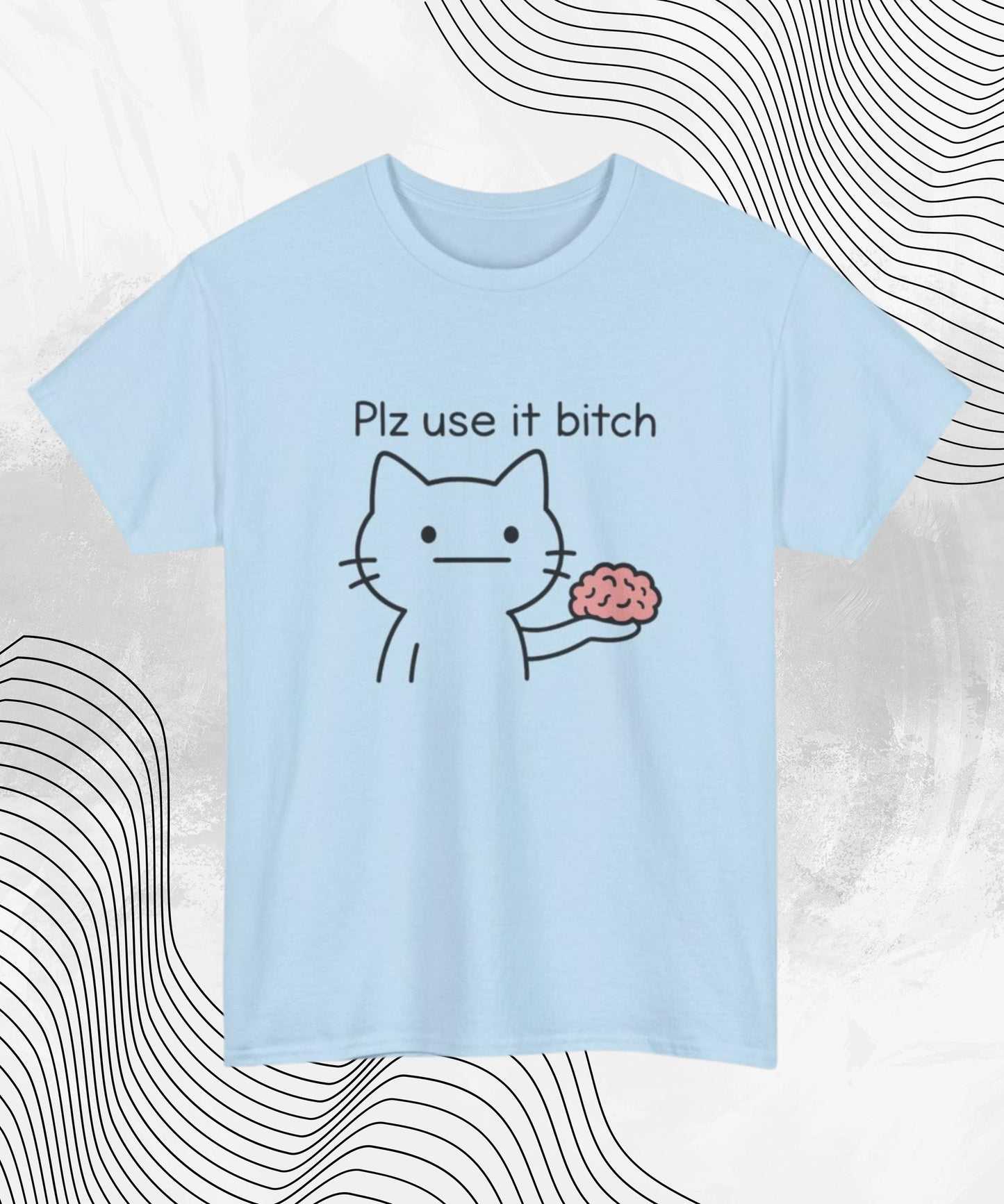 Funny Brain T-Shirt, Sarcastic Quote Tee, Humorous Graphic Shirt for Adult Humor, Casual Unisex Top, Gift for Friends & Family