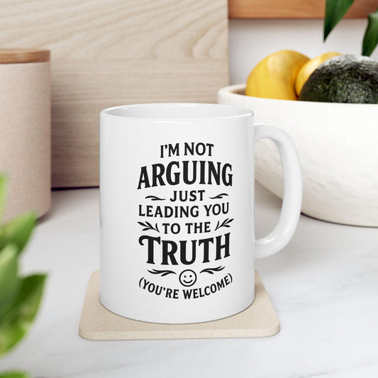 Funny Coffee Mug I'm Not Arguing Sarcastic Saying Gift for Him & Her Unique Office Desk Drinkware Cup