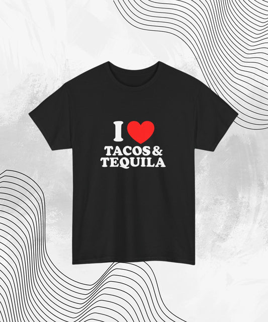 I Love Tacos & Tequila T-Shirt – Funny Food & Drink Tee for Party People