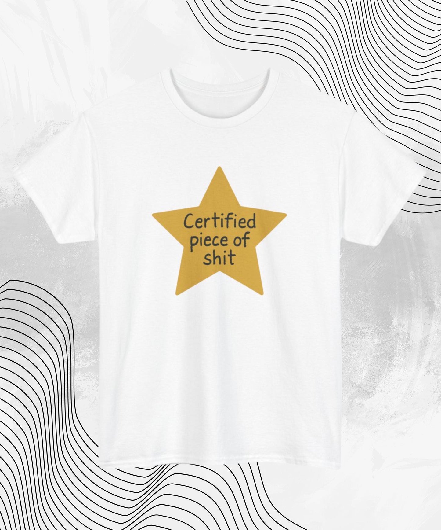 Certified Piece of Sh*t T-Shirt – Funny Gold Star Meme Tee for Shameless Legends