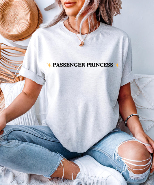 Passenger Princess T-Shirt - Funny Car Ride Tee, Cute Graphic Top, Ideal Gift for Her, Cozy Casual Wear, Trendy Women's Apparel
