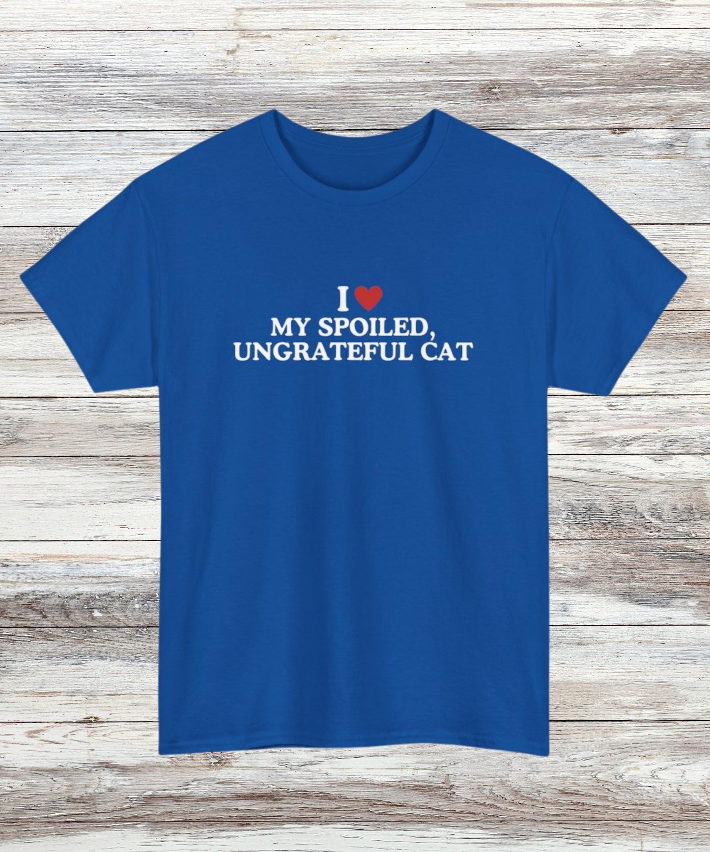 I ❤️ My Spoiled Ungrateful Cat T-Shirt – Funny Cat Mom Graphic Tee