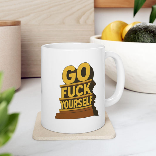 Go F*ck Yourself Mug – Rude & Funny Coffee Cup for Unbothered People