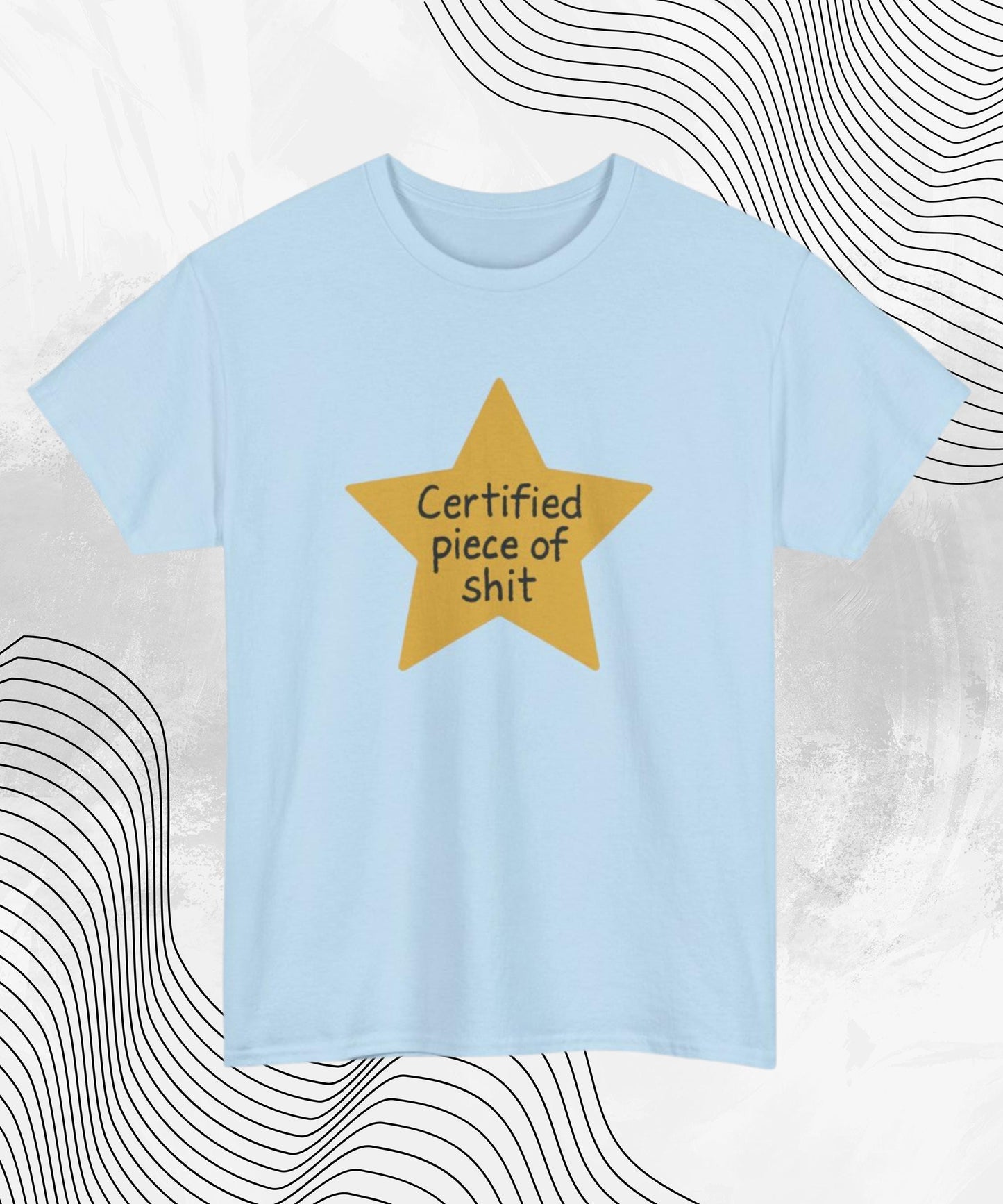 Certified Piece of Sh*t T-Shirt – Funny Gold Star Meme Tee for Shameless Legends