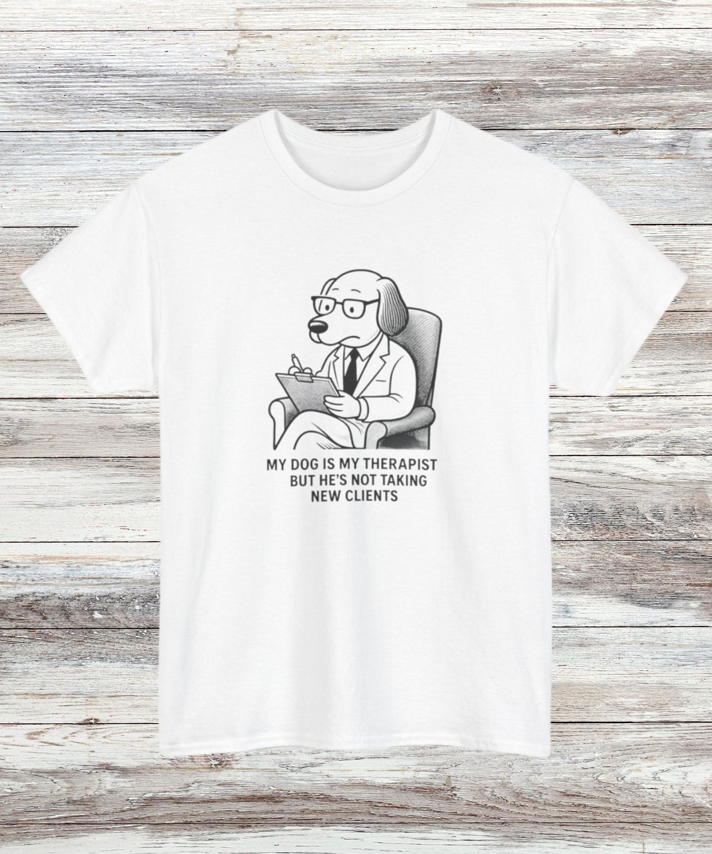 My Dog Is My Therapist T-Shirt - Funny Dog Lover Gift, Casual Animal Therapy Tee for Women & Men