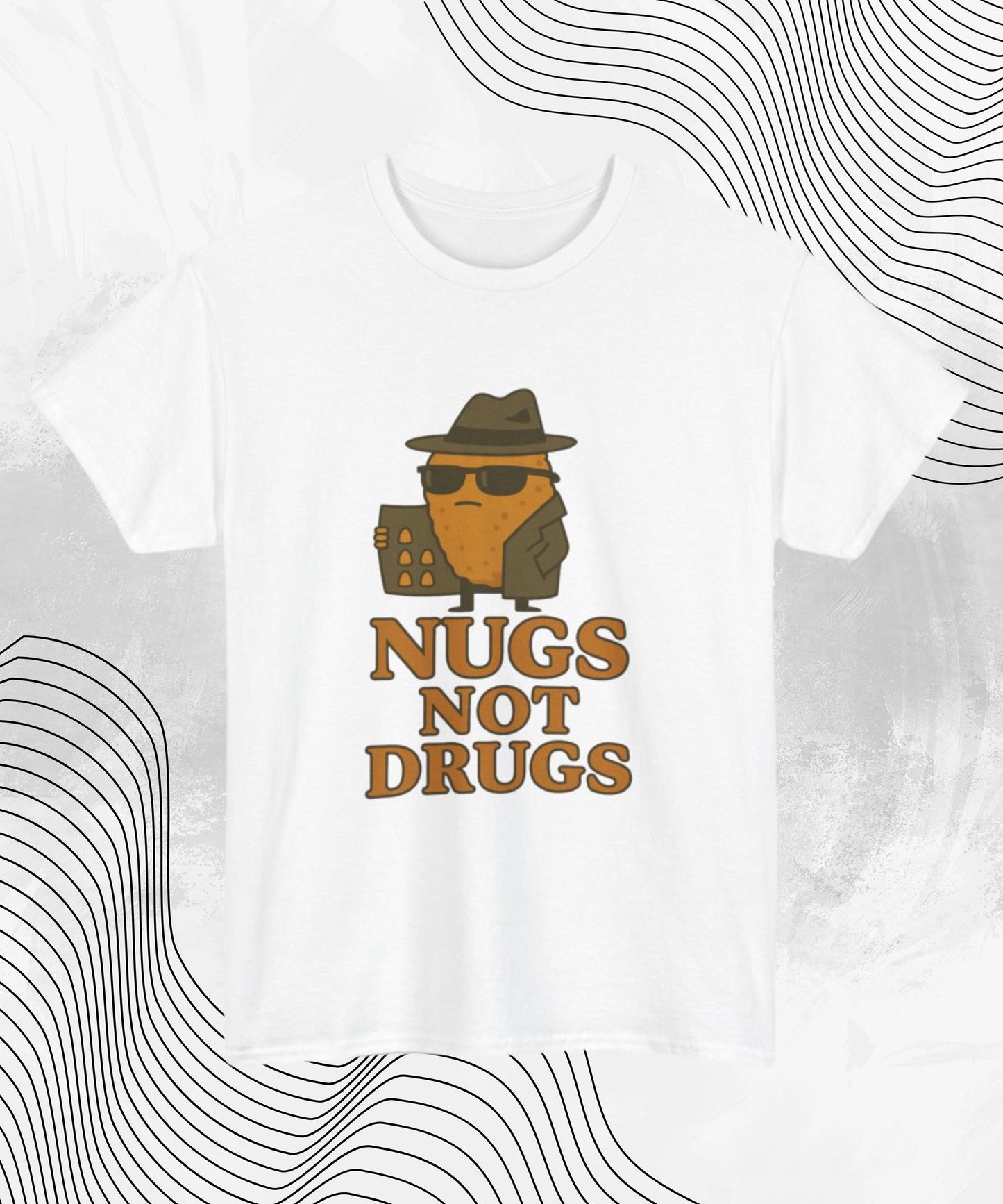 Nugs Not Drugs T-Shirt – Funny Chicken Nugget Meme Tee
